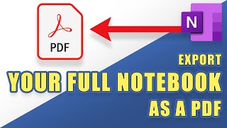 OneNote  How to Export Your FULL Notebook as a PDF easily [upl. by Ydak]