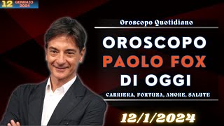 Oroscopo di Paolo Fox del 1212024  Oroscopo Oggi [upl. by Shiekh]