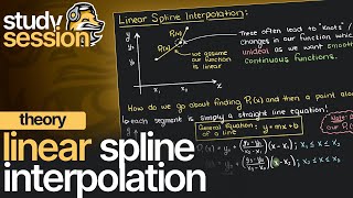 Linear Spline Interpolation Theory  Numerical Methods [upl. by Barsky]