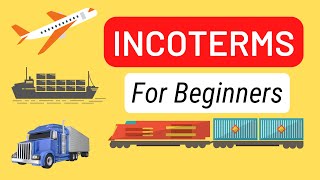 Incoterms Explained for Beginners  Easy to Understand Rules for SeaAll Modes of Transport [upl. by Feetal]