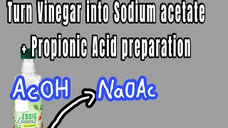 Sodium acetate from vinegar  Propionic Acid preparation [upl. by Reinnej]