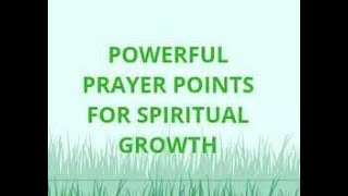 Prayers Points For Spiritual Growth with Bible Verses [upl. by Ztnahc]