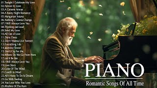 Beautiful Romantic Piano Love Songs Of All Time  Best Relaxing Piano Instrumental Love Songs Ever [upl. by Icnan]