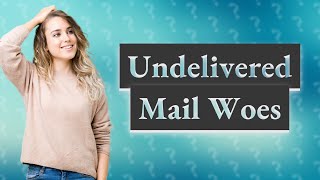 Why am I getting undelivered mail returned to sender [upl. by Adleremse620]