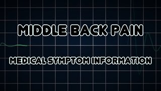 Middle back pain Medical Symptom [upl. by Marcille]