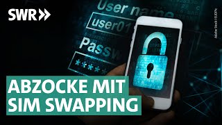 SIM Swapping Wenn Betrüger das Handy übernehmen  Marktcheck SWR [upl. by Amein]