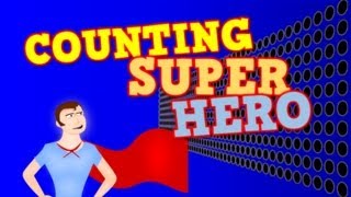 COUNTING SUPER HERO Counting by 1s to 100 for kids [upl. by Cyprio]