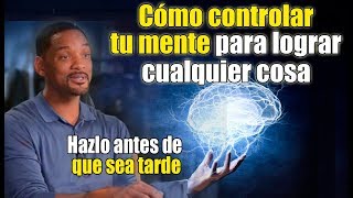 Una vez que controlas tu mente nadie podrá controlar tu vida  Motivación [upl. by Marquet]