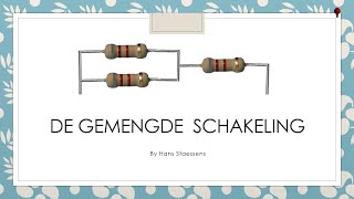 De Gemengde Schakeling [upl. by Nanny674]