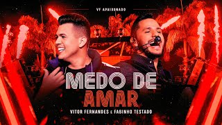 MEDO DE AMAR  Vitor Fernandes e Fabinho Testado DVD VF Apaixonado [upl. by Aiderfla]