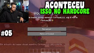 ACONTECEU ISSO COM ELE NO MINECRAFT HARDCORE EP 05 [upl. by Yditsahc]