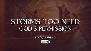 STORMS TOO NEED GODS PERMISSION  आंधियों को भी परमेश्वर की अनुमति चाहिए  BDLA165HINDI [upl. by Posner]