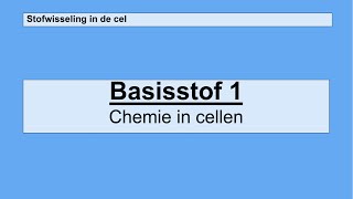 Havo 5  Stofwisseling in de cel  Basisstof 1 Chemie in de cel [upl. by Fruin]