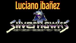 SILVERHAWKS THEME opening HALCONES GALÁCTICOS INTRO  COVER BY LUCIANO IBAÑEZ 2018 neuquen [upl. by Rombert]