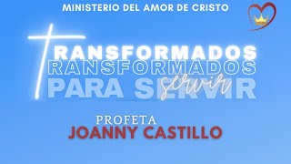 Profeta Joanny Castillo Transformados Para Servir [upl. by Sheilah]