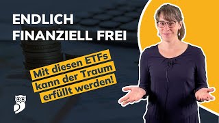 Endlich finanziell frei werden Welche ETFs können helfen und wie viel Vermögen braucht man [upl. by Neevan857]