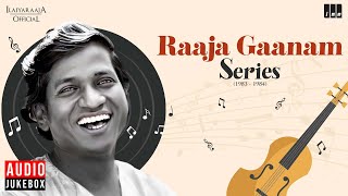 Raaja Gaanam Series 1983  1984  Ilaiyaraaja  Evergreen Songs in Tamil  80s Tamil Hits [upl. by Soilisav357]