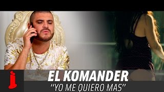 El Komander  Yo Me Quiero Mas Video Oficial [upl. by Erme614]