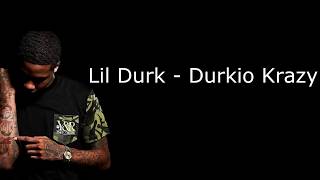 Lil Durk  Durkio Krazy Lyrics [upl. by Sachi425]