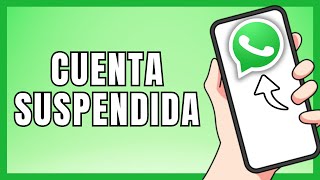 Cómo Recuperar Mi Cuenta De WhatsApp Suspendida  Muy Fácil 2024 [upl. by Arotal]