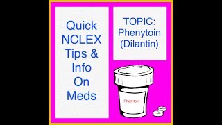 NCLEX Topic Phenytoin Need to know info on this med in 3 minutes [upl. by Siraved]