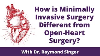 How is minimally invasive surgery different from openheart surgery [upl. by Assin256]