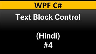 WPF C Tutorial For Beginners 4 TextBlock Control in Hindi [upl. by Felten85]