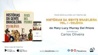 Audiolivro  Histórias da Gente Brasileira Vol I  Colônia [upl. by Sclar]