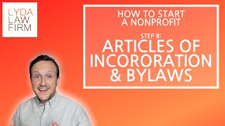 Nonprofit Articles of Incorporation amp Bylaws  What They Are And Why You Need Them [upl. by Kaye]