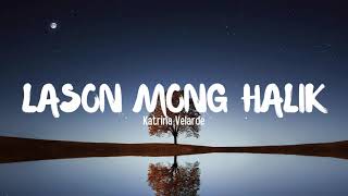 Lason mong halik lyrics by Katrina Velarde [upl. by Attelrahc]