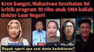 Kren Mahasiswa Kesehatan kritik program konyol 02 mau kirim 10 ribu siswa SMA kuliah dokter LN [upl. by Calvina971]