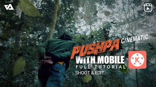 how to shoot Cinematic Pushpa with Mobile 🔥 Kinemaster  ZarMatics [upl. by Flessel]