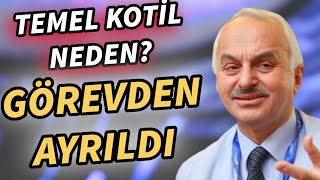 TEMEL KOTİL NEDEN İSTİFA ETTİ [upl. by Dich]