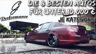 Die 8 besten AUTOS jeder Kategorie für unter 10000 €  G Performance [upl. by Llatsyrc]