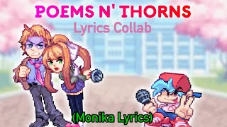 Kira’s Poems n Thorns Lyrics Collab  Monika Lyrics [upl. by Nomannic]