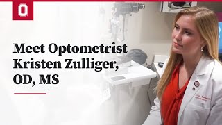 Meet Optometrist Kristen Zulliger OD MS  Ohio State Medical Center [upl. by Arel]