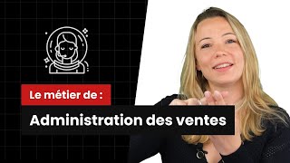 VIDÉO MÉTIER  Administration des ventes [upl. by Pillyhp]