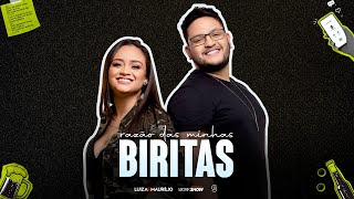 Luíza e Maurílio  RAZÃO DAS MINHAS BIRITAS  EP Ensaio Acústico 2 [upl. by Feldstein]