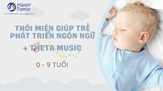 BÀI THÔI MIÊN NGHE MỖI NGÀY GIÚP TRẺ PHÁT TRIỂN NGÔN NGỮ  HAPPYFAMILY [upl. by Latvina]