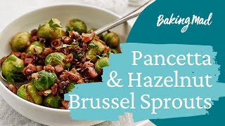 Pancetta amp Hazelnut Brussel Sprouts [upl. by Ogren]