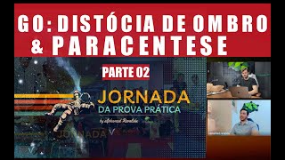 19  DISTÓCIA DE OMBROS E PARACENTESE  PARTE 02  JORNADA DA PROVA PRÁTICA ALPHAMED REVALIDA 2023 [upl. by Nitsuga]