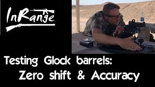 Testing Glock Barrels Zero Shift and Accuracy [upl. by Ketchan]