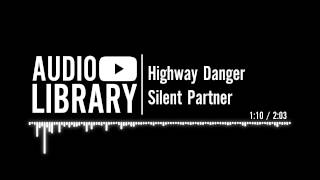 Highway Danger  Silent Partner [upl. by Ezmeralda]