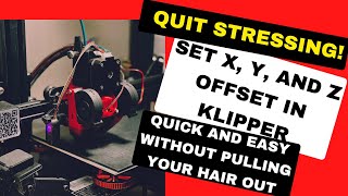 Quit Stressing Set X Y and Z Offset in Klipper Quick and Easy Without Pulling Your Hair Out [upl. by Partridge599]