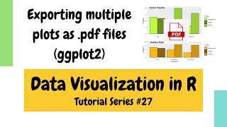 Plotting in R using ggplot2 Export multiple plots as pdf files Data Visualization Basics in R 27 [upl. by Wager890]