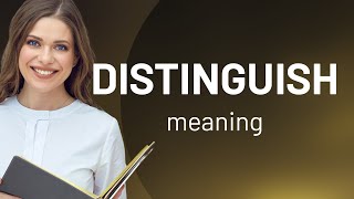 Distinguish • what is DISTINGUISH meaning [upl. by Atikel]