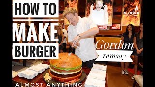 How To Make Burger  Gordon Ramsay  Full Recipe  Almost Anything [upl. by Nnylf486]