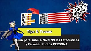 Persona 5 Strikers  Tips amp Trucos  Guía para subir FACIL a Nivel 99 y Farmear Puntos PERSONA [upl. by Terej790]