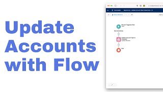 How to Use Salesforce Flow to Update an Account When an Opportunity is Closed [upl. by Esinrahs652]