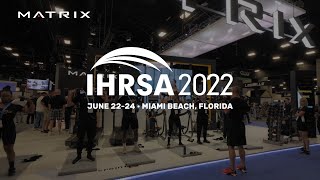 Matrix Fitness 2022 IHRSA Recap [upl. by Ethelinda568]